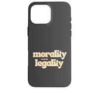 Morality over Legality Moral Code Compass Good Human Be Kind Case for iPhone 16 Pro Max