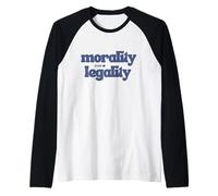Morality Over Legality Moral Code Compass Good Human Be Kind Raglan Baseball Tee