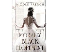 Morally Black Elopement: A woke-up-married romance (Morally Black Weddings)