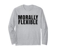 Morally Flexible Long Sleeve T-Shirt