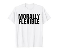 Morally Flexible T-Shirt