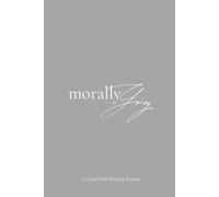 Morally Grey: A Good Girls Reading Journal