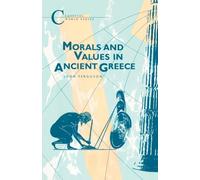 Morals and Values in Ancient Greece (Classical World)