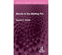 Morals in the Melting Pot (Routledge Revivals)