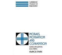Morals, Motivation, and Convention: Hume's Influential Doctrines (Cambridge Studies in Philosophy)