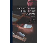 Morals on the Book of Job Volume; Volume 21