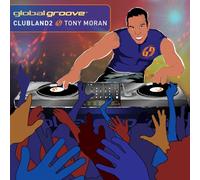 Moran, Tony - Global Groove: Clubland 2