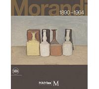 Morandi 1890-1964: Nothing Is More Abstract Than Reality