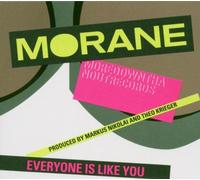 Morane - Everyone Is Like You