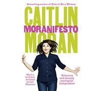 Moranifesto: Moran Caitlin