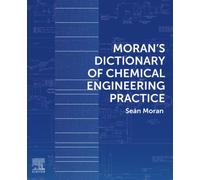 Moran's Dictionary of Chemical Engineering Practice