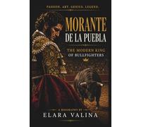 Morante De La Puebla: The Modern King Of Bullfighters