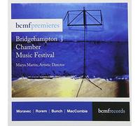 MORAVEC/ROREM/FRANCH-BALLESTER/GUTERMAN - BCMF Premieres: Bridgehampton Chamber Music
