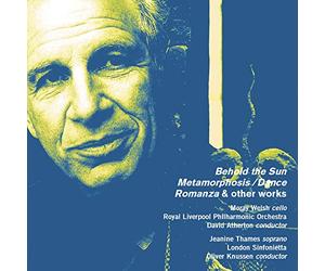Moray Welsh, Royal Liverpool Philharmonic Orchestra, David Atherton, Jeanine Thames, London Sinfonietta, Oliver Knussen - Alexander Goehr: Behold the Sun, Metamorphosis/Dance