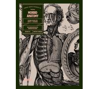 Morbid Anatomy: An Image Archive for Artists and Designers (Image Archive Series by Vault Editions)