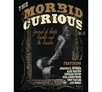 MORBID CURIOUS 5: Journal of Ghosts, Murder and the Macabre