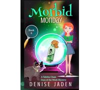 Morbid Monday: A Tabitha Chase Days of the Week Cozy Mystery