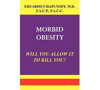 MORBID OBESITY: WILL YOU ALLOW IT TO KILL YOU?