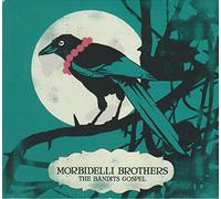 Morbidelli Brothers - The Bandits Gospel