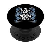 Morbidly Beast Funny Sarcastic Saying Metal Monsters PopSockets Adhesive PopGrip