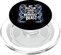 Morbidly Beast Funny Sarcastic Saying Metal Monsters PopSockets PopGrip for MagSafe