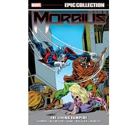Morbius Epic Collection: The Living Vampire | Paperback