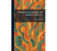 Morceaux Choisis De Marcel Proust
