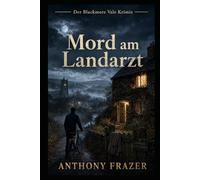 Mord am Landarzt (Der Blackmore-Vale-Krimis)