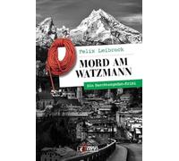 Mord am Watzmann: Ein Berchtesgaden-Krimi