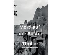 Mord auf der Bastei: Eine Story um Drogen, Morde und wilde Partys im Dresden der 90er Jahre.