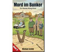 Mord im Bunker: Ein Hannes König Krimi (Band 11)