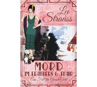 Mord im Feathers & Flair: 4 (Ein Fall Für Ginger Gold)