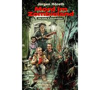 Mord im Zombie-Land: Ein Kalle & Emrah Abenteuer