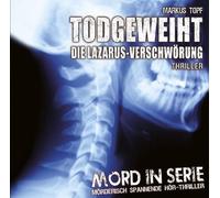 Mord In Serie: Todgeweiht - Die Lazarus-Verschwörung