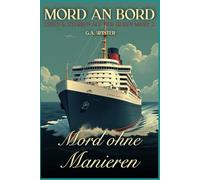 Mord ohne Manieren (Mord an Bord - Leben & Sterben auf der Queen Mary 2)