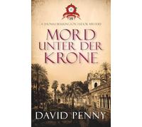 MORD UNTER DER KRONE (Thomas Berrington Historischer Kriminalroman)