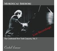 Mordecal Shehori - The Celebrated New York Concerts, Vol. 5