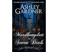 Mordkomplott in Seven Dials (Captain Lacey Regency Krimis)