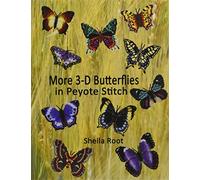 More 3-D Butterflies in Peyote Stitch