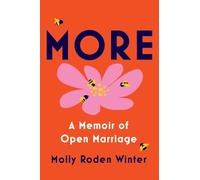 More : A Memoir of Open Marriage