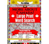 More About Canada! Large Print Word Search (Pro-Edition): Puzzle Book For Adults and Seniors.