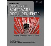 More about Software Requirements - Thorny Issues and Practical Advice (Developer Best Practices)