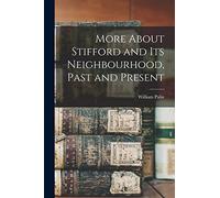 More About Stifford and Its Neighbourhood, Past and Present