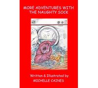 More Adventures With The Naughty Sock: Volume 3 (Adventures of Odd Sock)