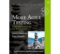 More Agile Testing: Learning Journeys for the Whole Team (Addison-Wesley Signature Series (Cohn))