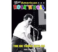 More American Rock n Roll: The UK Tours, 1973-84