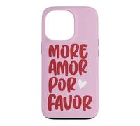 More Amor Por Favor More Love Please Saying Spanish Saying Case for iPhone 13 Pro