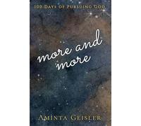 More and More: 100 Days of Pursuing God