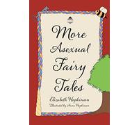 More Asexual Fairy Tales