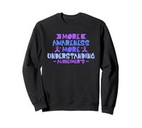 More Awareness More Understanding Alzheimers Disease Support Sweatshirt